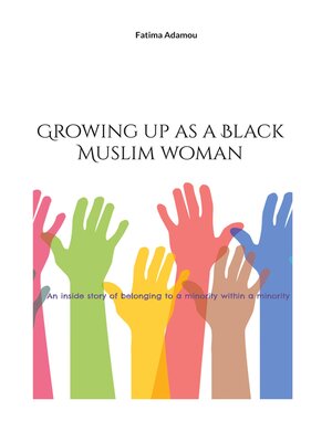 cover image of Growing up as a Black Muslim woman